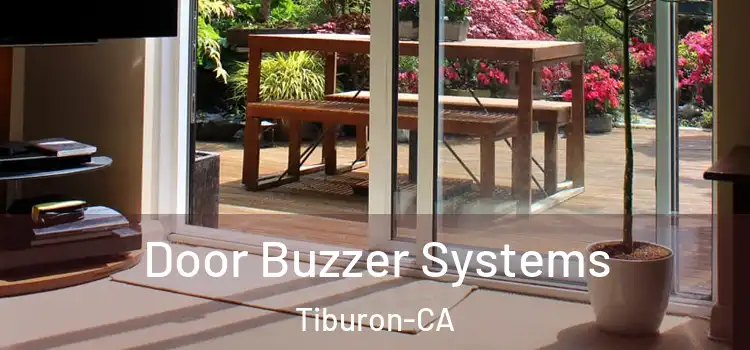  Door Buzzer Systems Tiburon-CA